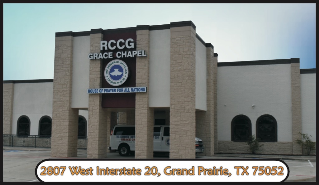 RCCG Grace Chapel | 2807 I-20 Frontage Rd, Grand Prairie, TX 75052, USA | Phone: (817) 715-2875