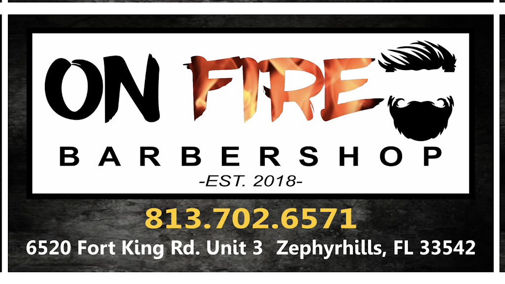 On Fire Barbershop | 6520 Fort King Rd Unit 3, Zephyrhills, FL 33542, USA | Phone: (813) 702-6571