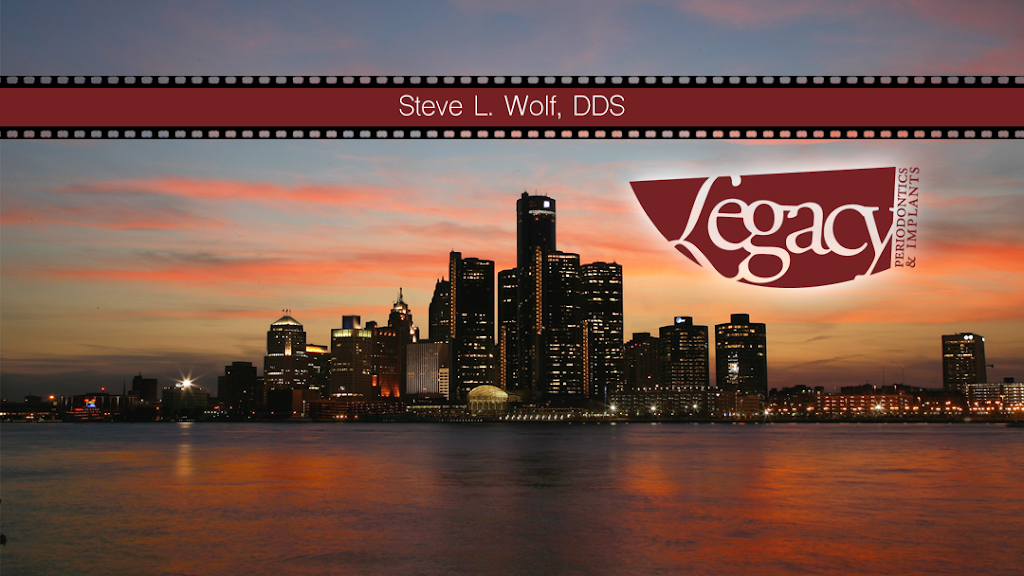 Legacy Periodontics & Implant Center: Steve L. Wolf, DDS | 23895 Novi Rd #200, Novi, MI 48375, USA | Phone: (248) 380-8020