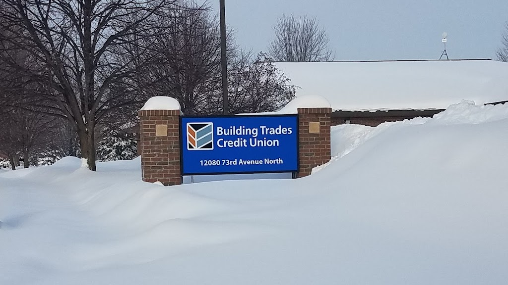 Building Trades Federal Credit Union | 12080 73rd Ave N, Maple Grove, MN 55369, USA | Phone: (763) 315-3888