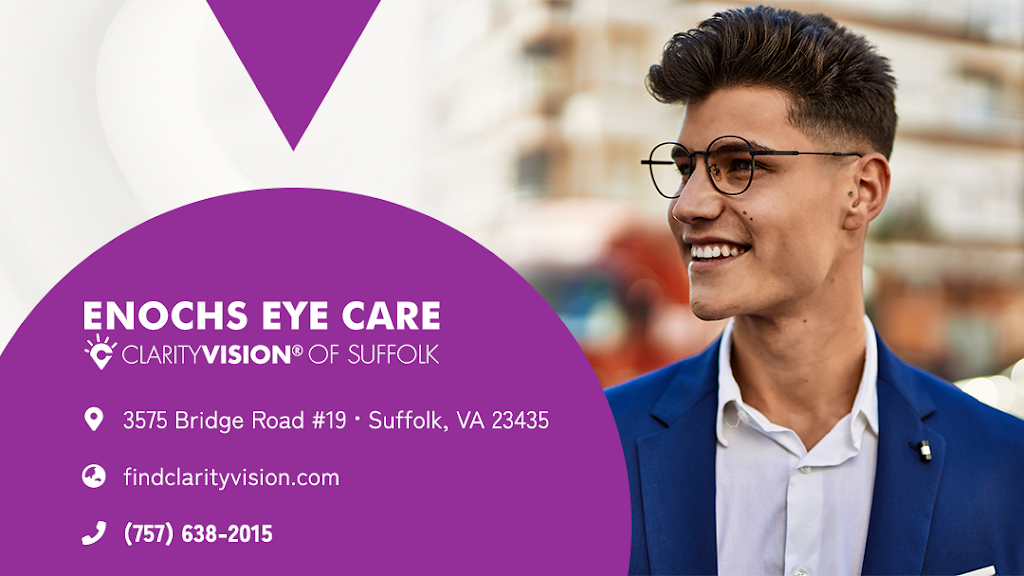 Clarity Vision- Enochs Eye Care | 3575 Bridge Rd #19, Suffolk, VA 23435, USA | Phone: (757) 638-2015
