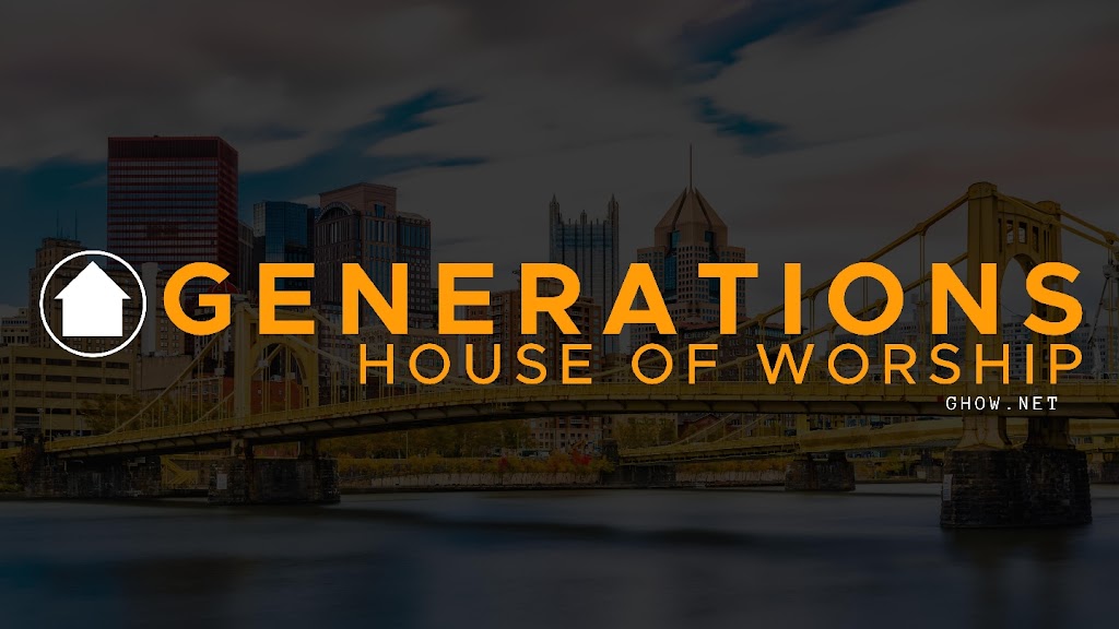 Generations House of Worship - Brackenridge Campus | 1160 Parkside Dr, Brackenridge, PA 15014, USA | Phone: (724) 904-7563