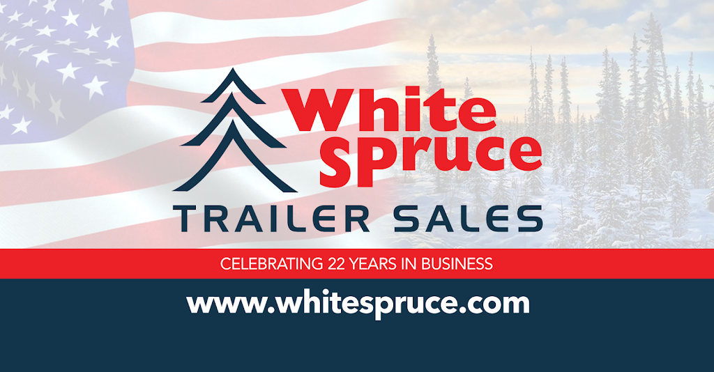 White Spruce Trailer Sales | 1268 Campbell St, Wasilla, AK 99654, USA | Phone: (907) 830-3614