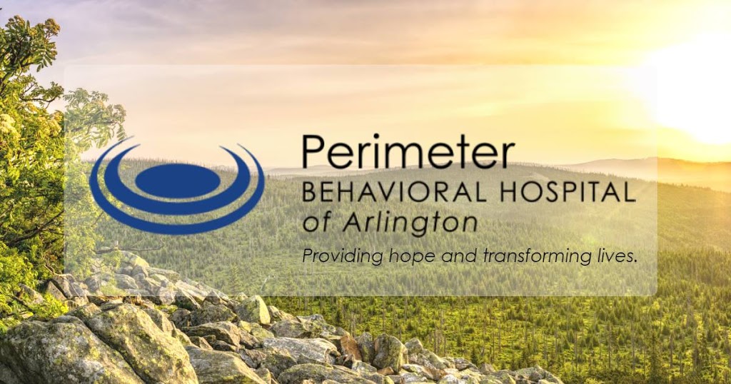 Perimeter Behavioral Hospital of Arlington | 7000 U.S. 287 Frontage Rd, Arlington, TX 76001, USA | Phone: (817) 662-6341