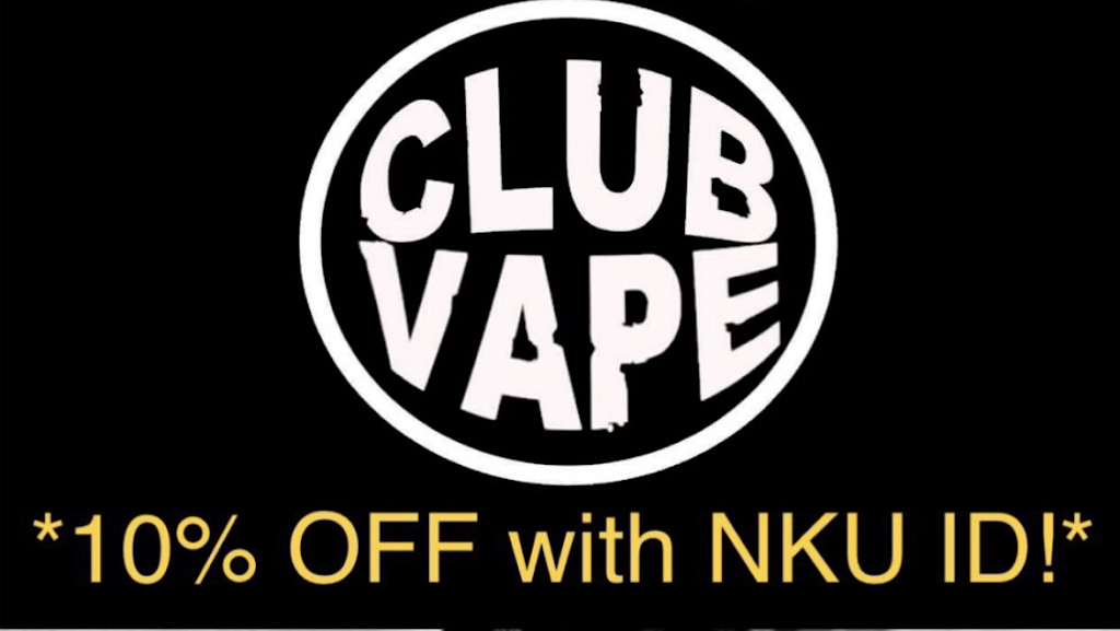 Club Vape | 50 Martha Layne Collins Blvd, Cold Spring, KY 41076, USA | Phone: (859) 525-8273