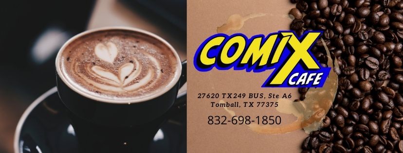 Comix Cafe | 27620 TX-249BUS A6, Tomball, TX 77375, USA | Phone: (832) 698-1850