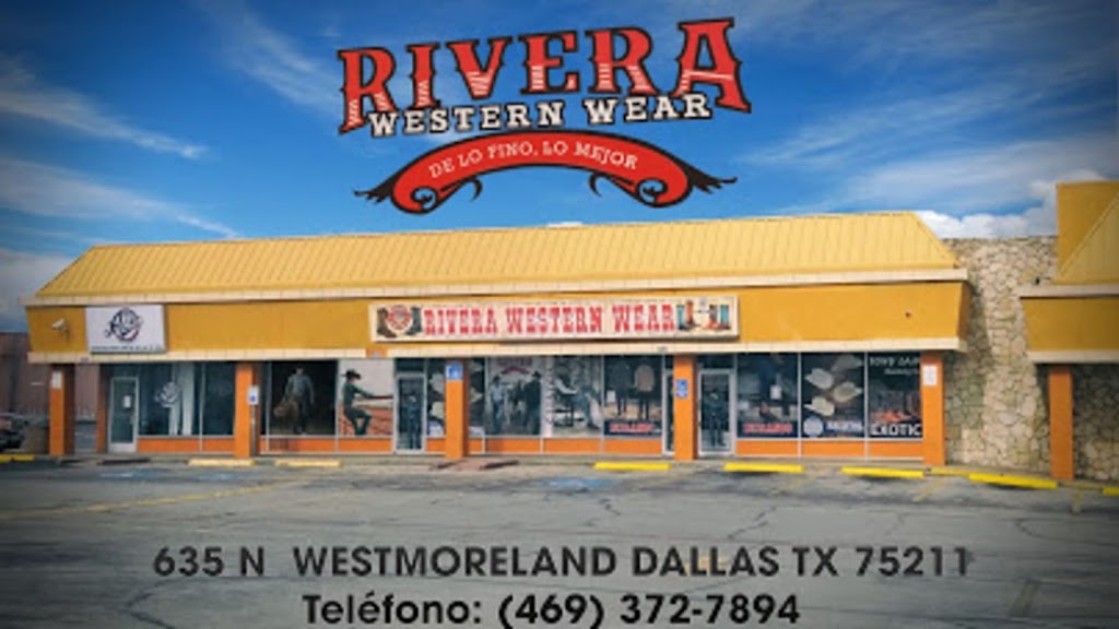 Rivera Western Wear | 635N N Westmoreland Rd, Dallas, TX 75211, USA | Phone: (469) 372-7894