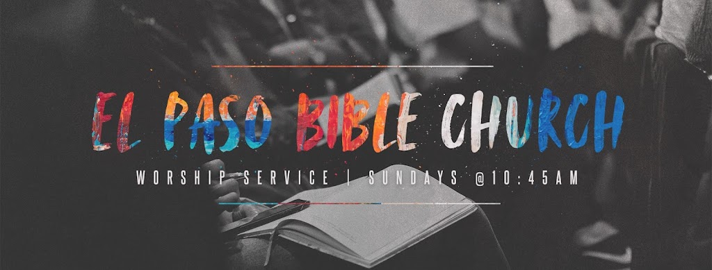 El Paso Bible Church | 5730 Saplinas Rd, El Paso, TX 79932, USA | Phone: (915) 585-3360