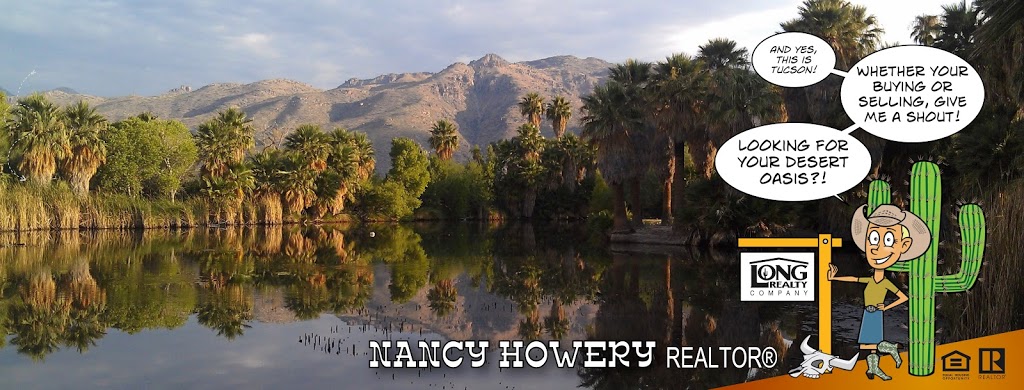 Nancy Howery * Long Realty Company * Tucson Real Estate | 10222 E Rita Rd #170, Tucson, AZ 85747, USA | Phone: (520) 665-4463