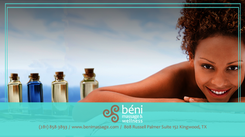 Béni Massage and Wellness | 808 Russell Palmer Rd #152, Kingwood, TX 77339, USA | Phone: (281) 557-6905