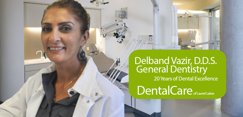 Dental Care of Laurel Lakes | Dr. Delband Vazir, DDS - Smile Design, LLC | 13940 Baltimore Ave, Laurel, MD 20707, USA | Phone: (301) 369-0000