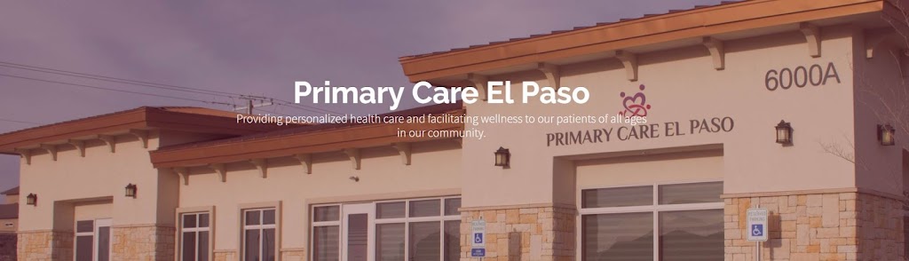 Primary Care El Paso | 6000 Northern Pass Dr suite a 100, El Paso, TX 79911 | Phone: (915) 264-1830