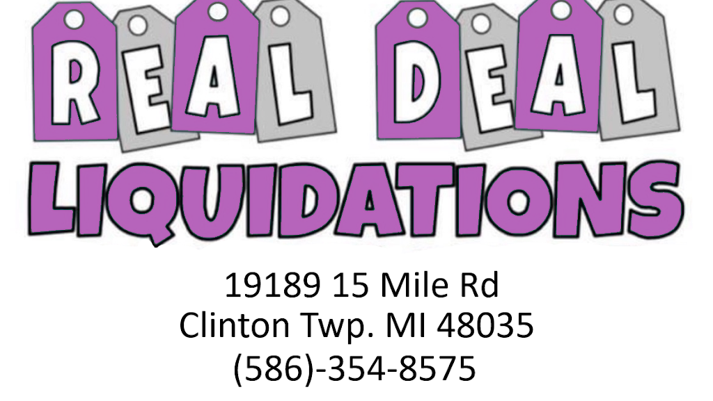 Real Deal Liquidations Bargain Outlet | 19189 15 Mile Rd, Clinton Twp, MI 48035, USA | Phone: (586) 354-8575