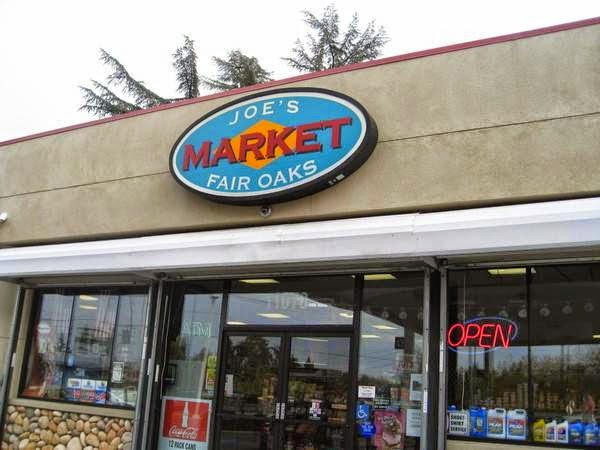 Joes Market | 11070 Fair Oaks Blvd, Fair Oaks, CA 95628, USA | Phone: (916) 965-5071