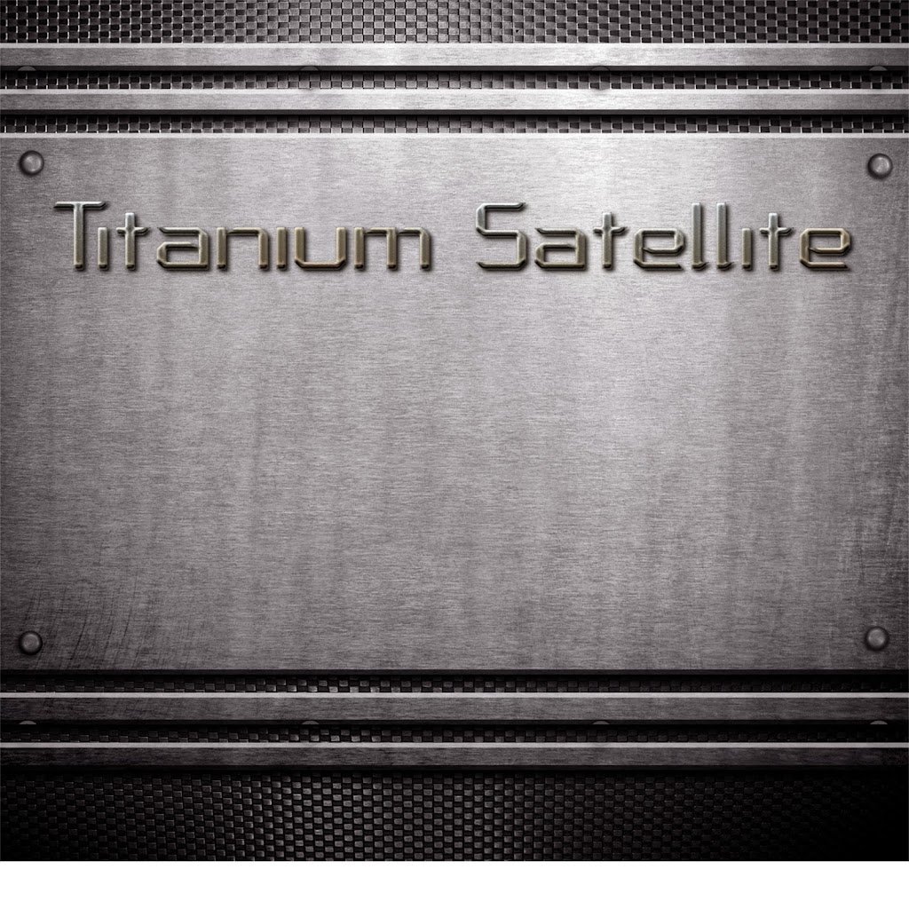 Titanium Satellite | 16981 Placer Hills Rd, Meadow Vista, CA 95722, USA | Phone: (530) 652-4405