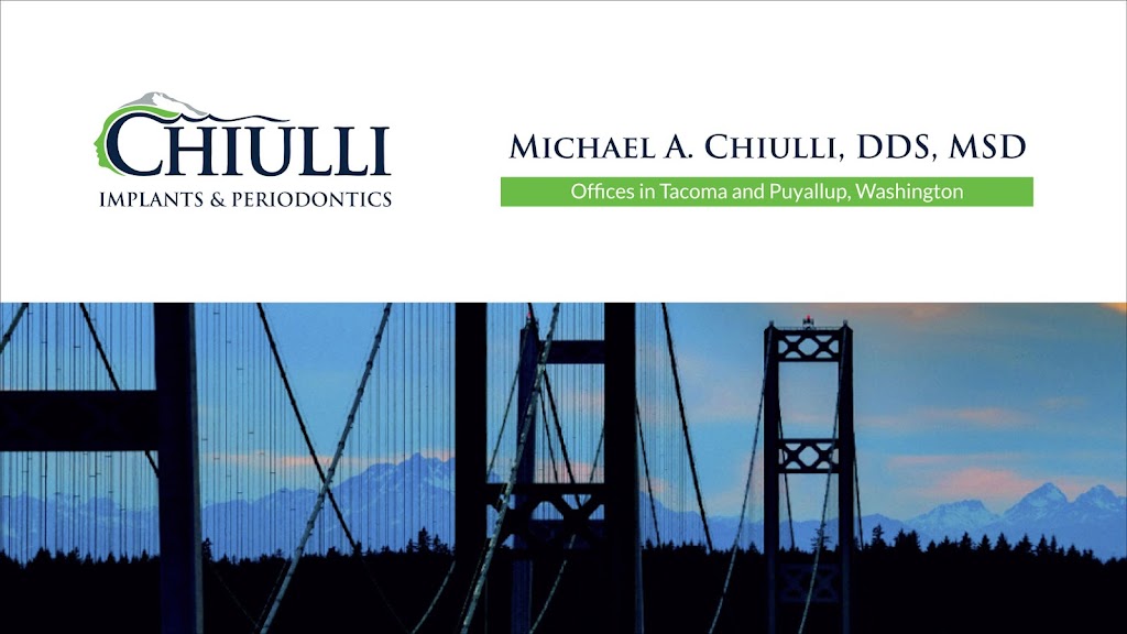 Chiulli Implants and Periodontics | 8012 112th St Ct E #140, Puyallup, WA 98373, USA | Phone: (253) 759-5100