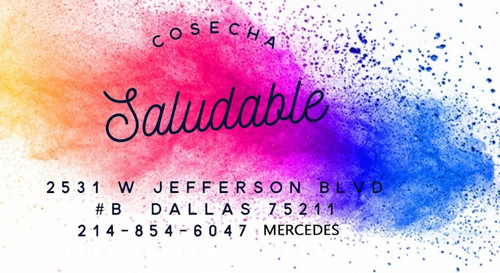 Cosecha Saludable | 2531 Jefferson Blvd Suite B, Dallas, TX 75211, USA | Phone: (214) 854-6047