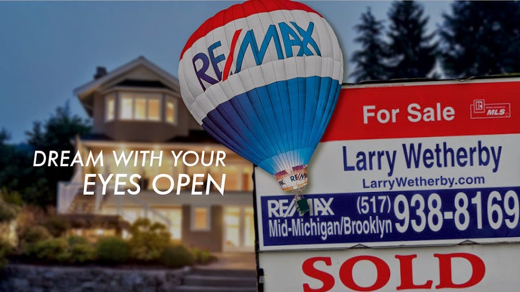 Larry Wetherby - RE/MAX Mid- Michigan | 131 N Main St, Brooklyn, MI 49230, USA | Phone: (517) 206-2294