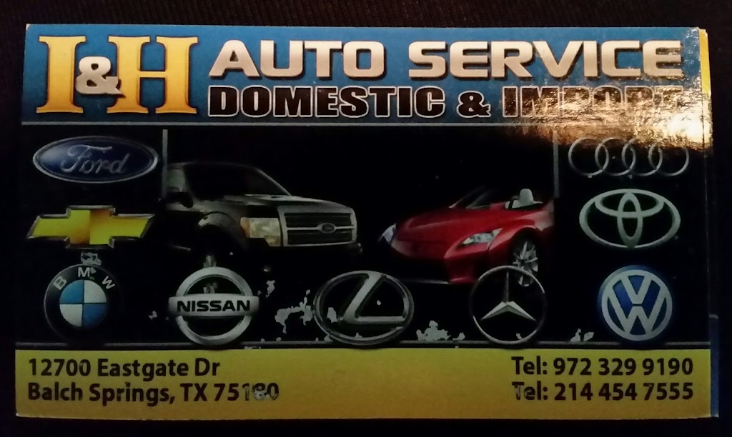 I & H Auto Services | 12700 Eastgate Dr, Balch Springs, TX 75181, USA | Phone: (972) 329-9190
