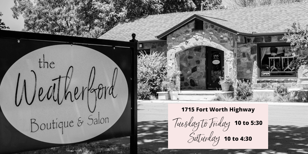 the Weatherford Boutique & Salon | 1715 Fort Worth Hwy, Weatherford, TX 76086, USA | Phone: (817) 304-5869