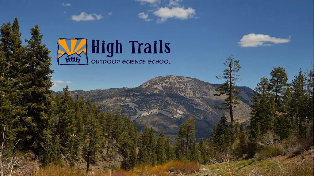 High Trails Outdoor Science School | 47400 Monte Vista Dr, Big Bear, CA 92314, USA | Phone: (800) 428-1851
