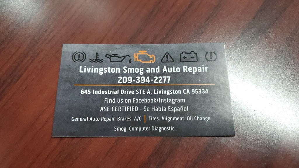 Livingston Smog and Auto Repair | 645 Industrial Dr, Livingston, CA 95334, USA | Phone: (209) 394-2277