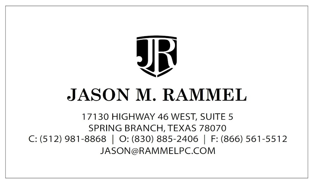 Law Office of Jason M. Rammel, P.C. | 17130 Highway 46 West, #5, Spring Branch, TX 78070, USA | Phone: (830) 885-2406