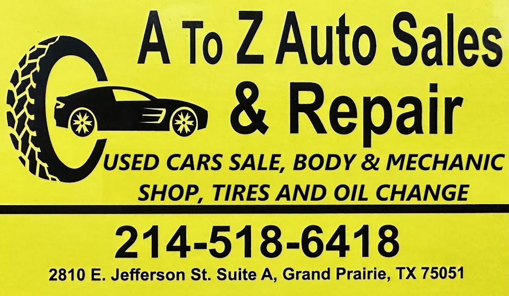 A To Z Auto Sales & Repair | 2810 E Jefferson St, Grand Prairie, TX 75051, USA | Phone: (214) 518-6418