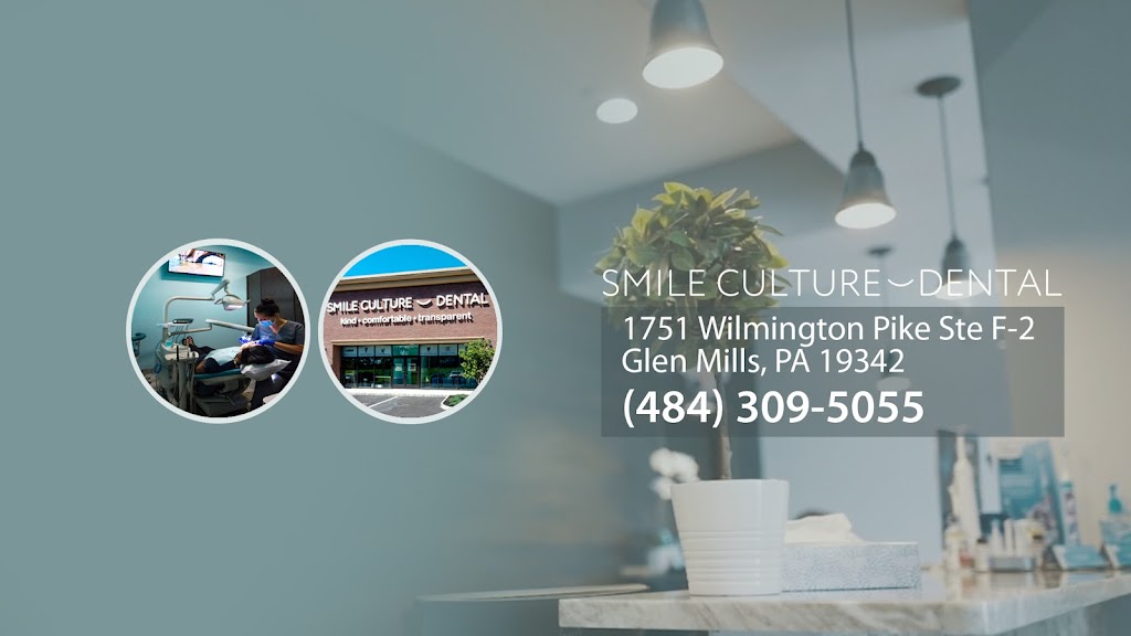 Smile Culture Dental | 1751 Wilmington Pike Ste F-2, Glen Mills, PA 19342, USA | Phone: (484) 309-5055