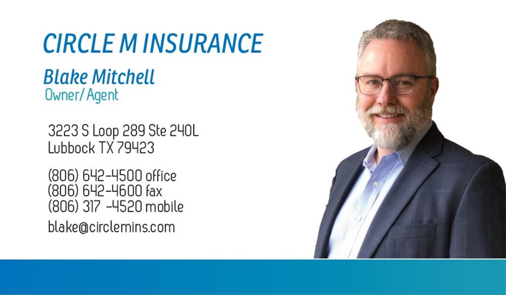 Circle M Insurance | 3223 S Loop 289 Suite 240L, Lubbock, TX 79423 | Phone: (806) 642-4500