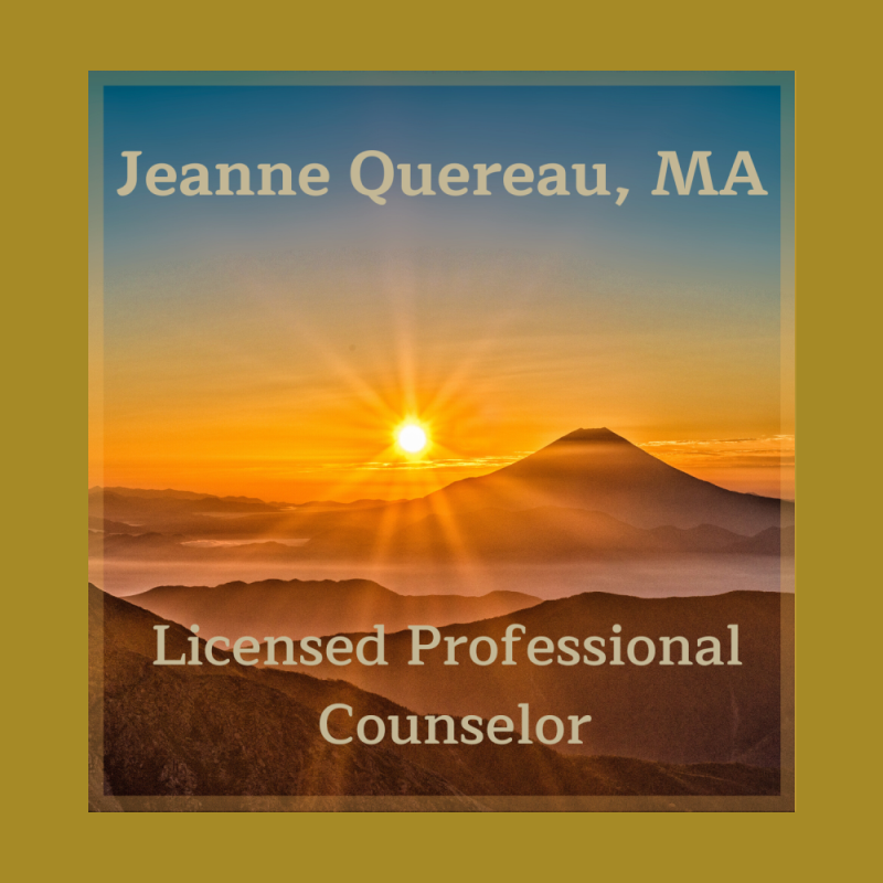 Jeanne Quereau, MA, LPC, CPC | 9301 Spectrum Dr #1817, Austin, TX 78717, USA | Phone: (512) 909-4478
