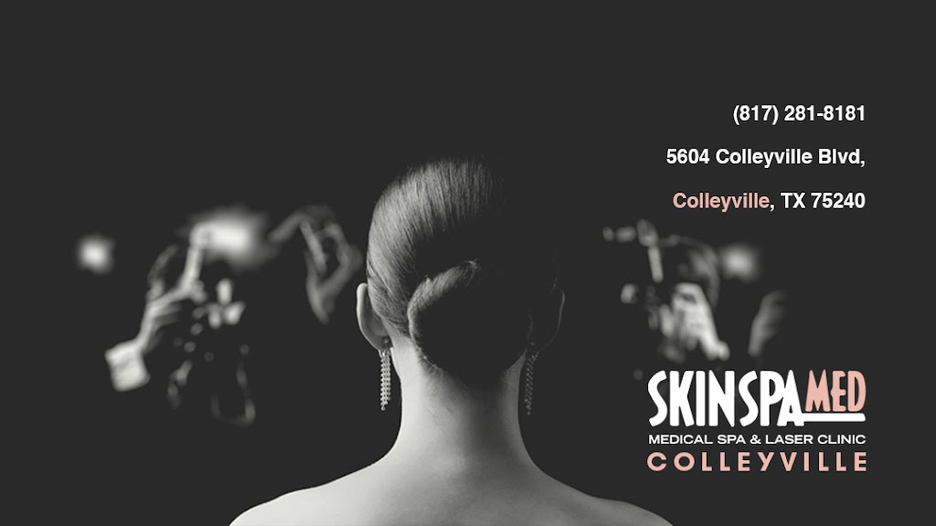 SkinSpaMED Colleyville | 5604 Colleyville Blvd, Colleyville, TX 76034, USA | Phone: (817) 281-8181