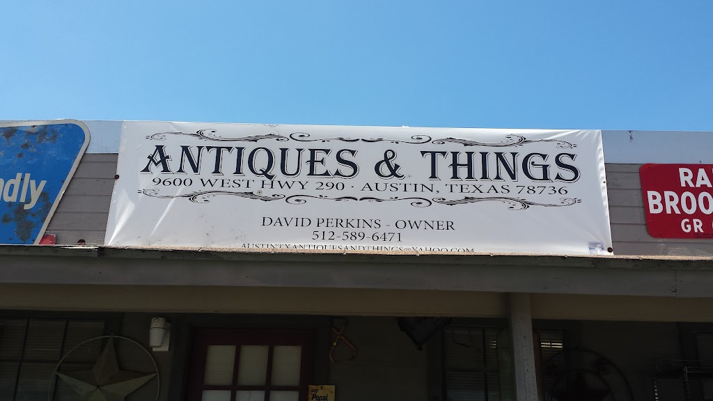 Antiques & Things | 9600 US-290, Austin, TX 78736, USA | Phone: (512) 589-6471