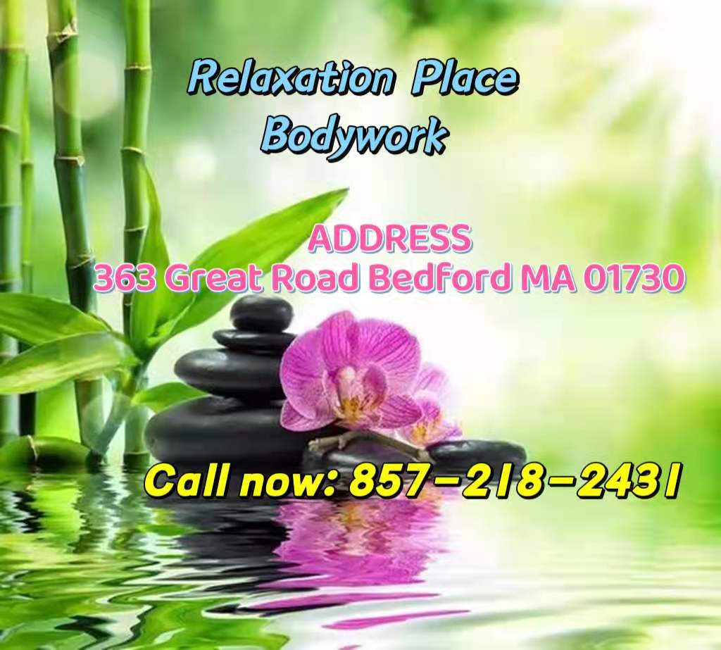 Relaxation Place Bodywork & Foot Reflexology | 363 Great Rd #104, Bedford, MA 01730, USA | Phone: (857) 218-2431