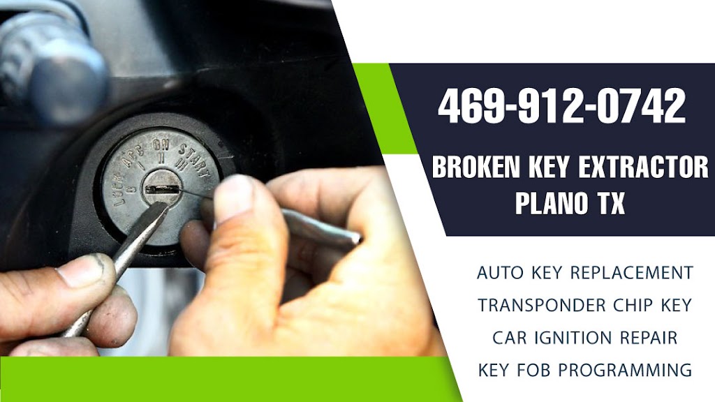 Broken Key Extractor Plano TX | 3300 Dallas Pkwy, Plano, TX 75093, USA | Phone: (469) 912-0742