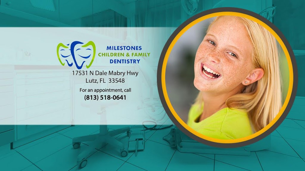 Milestones Children & Family Dentistry | 17531 N Dale Mabry Hwy, Lutz, FL 33548, USA | Phone: (813) 444-5060