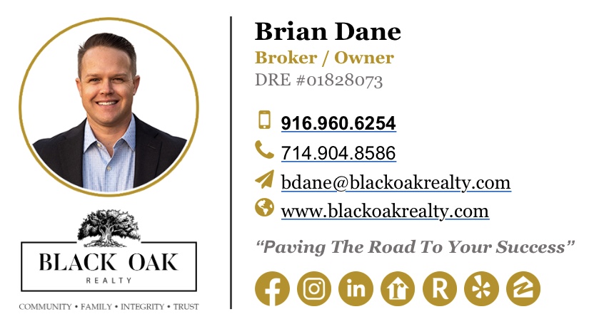 Brian Dane - Black Oak Realty | 2234 Telegraph Hill Ct, Rocklin, CA 95765 | Phone: (916) 960-6254