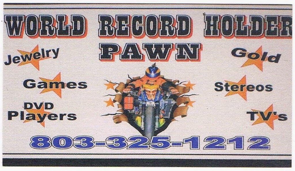 World Record Holder Pawn | 209 Albright Rd, Rock Hill, SC 29730, USA | Phone: (803) 325-1212