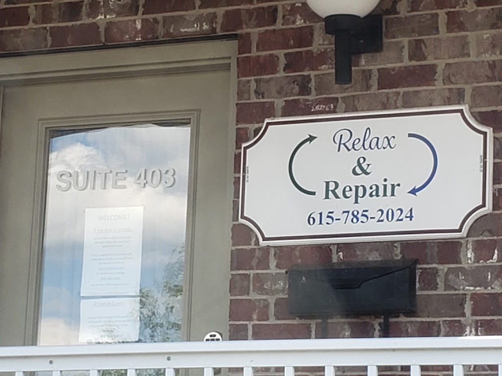 Relax & Repair | 435 Nissan Dr #403, Smyrna, TN 37167 | Phone: (615) 785-2024