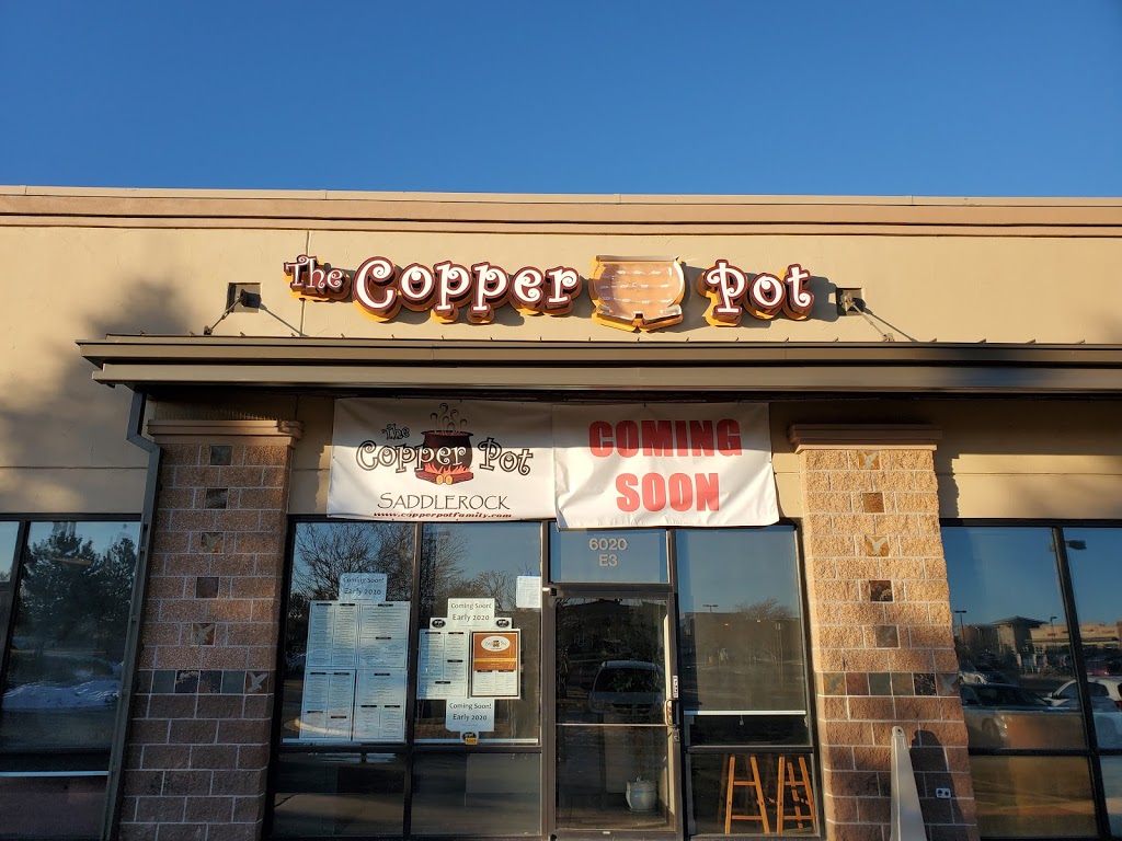 The Copper Pot Saddle Rock | 6020 S Gun Club Rd E-2, Aurora, CO 80016, USA | Phone: (720) 485-3111