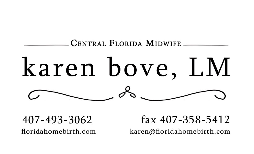 Karen Bove, LM - Central Florida Midwife | 366 E Graves Ave suite f, Orange City, FL 32763 | Phone: (407) 493-3062