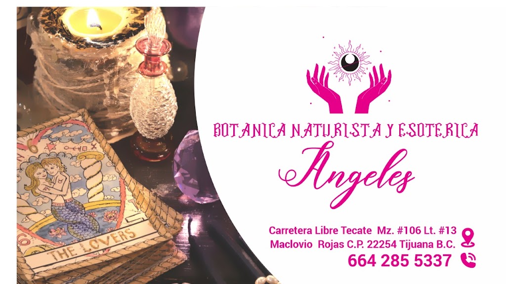 Botánica naturista y exotérica.*Angeles * | Carretera libre a Tecate mz#106 Lt#13, Maclovio Rojas, 22254 Tijuana, B.C., Mexico | Phone: 664 285 5337