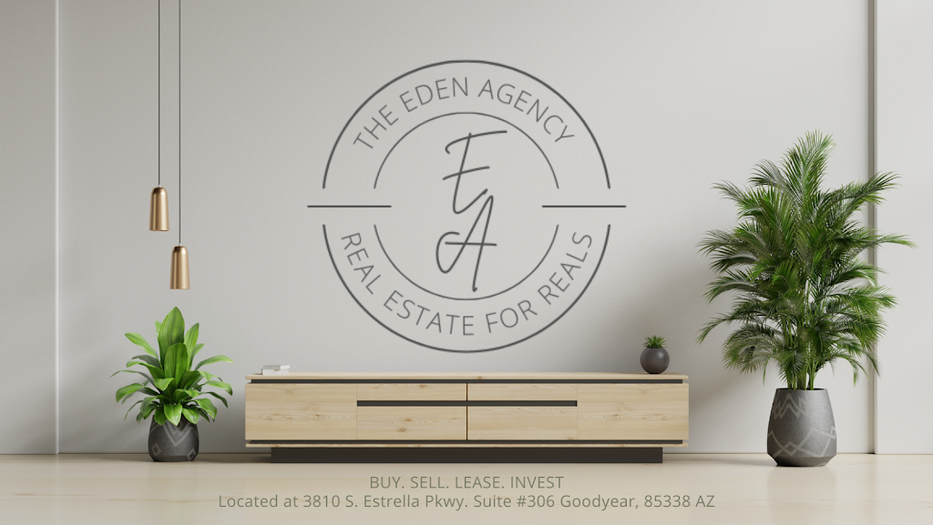 The Eden Agency Real Estate | 3810 Estrella Pkwy Suite 306, Goodyear, AZ 85338, USA | Phone: (623) 888-1986