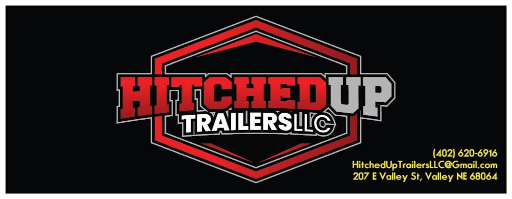 Hitched Up Trailers | 215 E Valley St, Valley, NE 68064, USA | Phone: (402) 620-6916
