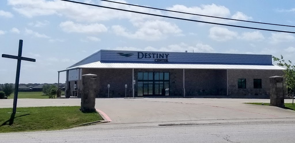 Destiny Center | 10200 FM156, Fort Worth, TX 76131, USA | Phone: (817) 847-4100