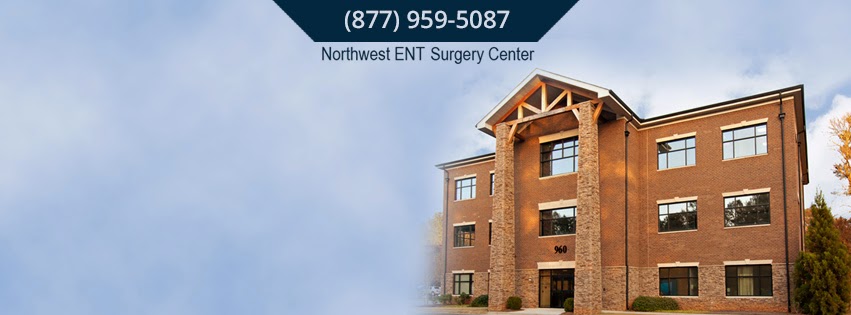 Northwest ENT Surgery Center | 960 Woodstock Pkwy Suite 101, Woodstock, GA 30188 | Phone: (770) 427-0368