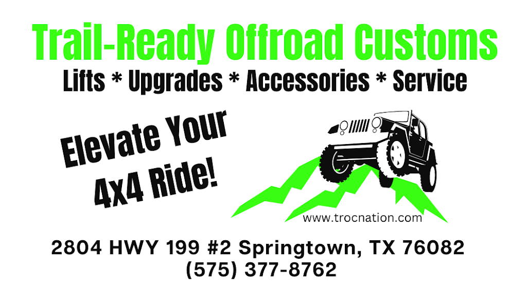 Trail-Ready Offroad Customs | 2804 TX-199 Unit 2, Springtown, TX 76082, USA | Phone: (575) 377-8762