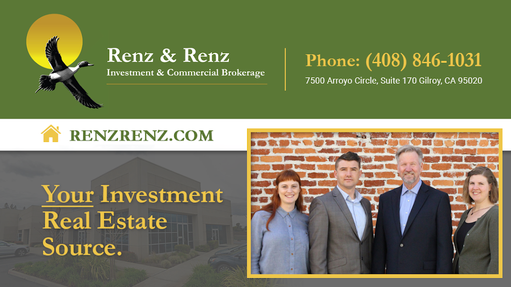 Renz & Renz Investment & Commercial Brokerage | 7500 Arroyo Cir STE 170, Gilroy, CA 95020 | Phone: (408) 846-1031